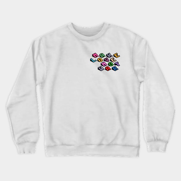 Make love not war! Crewneck Sweatshirt by Brains